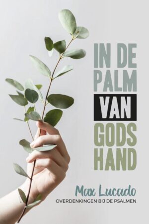 In de Palm van Gods hand